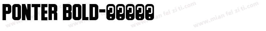 Ponter Bold字体转换